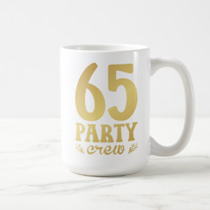 65 Party Crew 65. Geburtstag Kaffeetasse