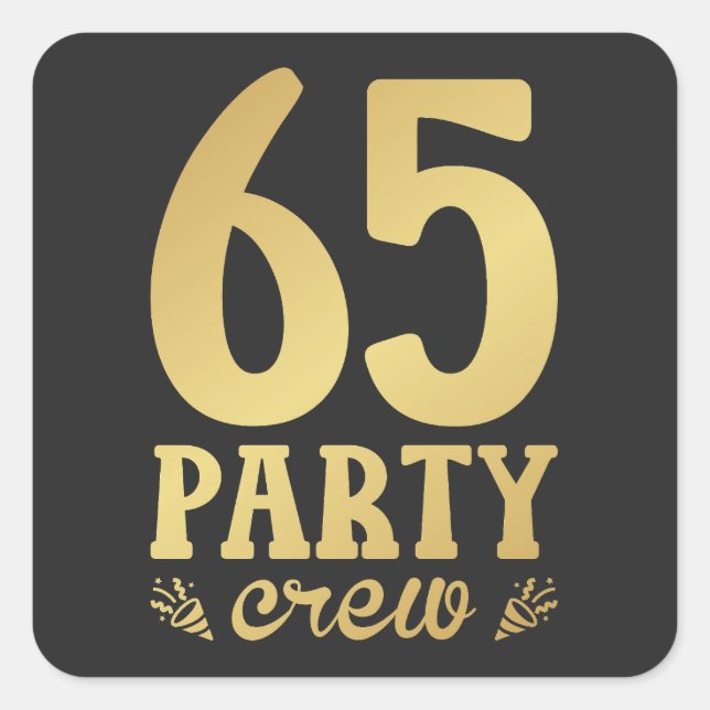 65 Party Crew 65. Geburtstag Quadratischer Aufkleber (Vorderseite)