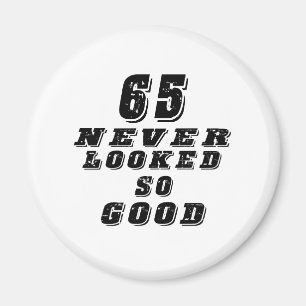 65 so gut nie geschaut magnet