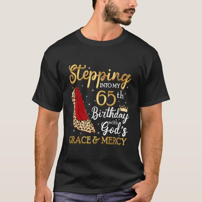 65 Stepg Into My 65Th T-Shirt (Vorderseite)
