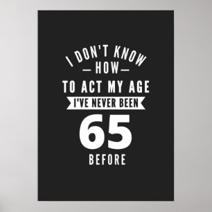 65 Year Old Gift   65th Birthday Gift Ideas Poster