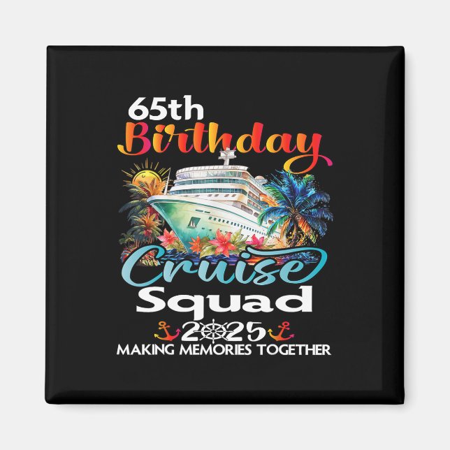 65th Birthday Cruise Squad Friends Family Vacation Magnet (Vorne)
