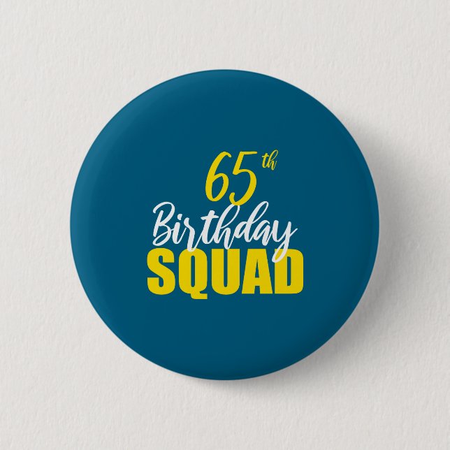 65th Happy Birthday Squad Party Bday Family Group  Button (Vorderseite)