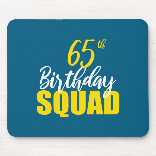 65th Happy Birthday Squad Party Bday Family Group  Mousepad (Vorne)