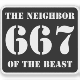 667 Der Nachbarn der Bestie (weiß auf schwarz) Aufkleber
