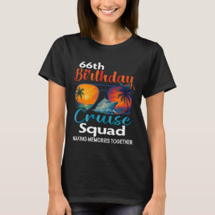66. Geburtstags-Kreuzfahrt-Squad Freunde Familie U T-Shirt