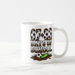 67 33 Schultage Lustig 100 Schultage Fußball Kaffeetasse