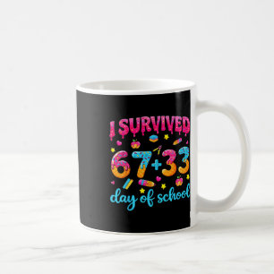 67 + 33 Tage Schul Eis Drip Lehrer überlebt Kaffeetasse