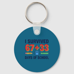 67+33 Tage Schule überlebt 100 Tage Schule Schlüsselanhänger
