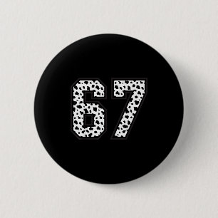 67 6-7 Dalmatiner Meme Trendig Cool 67 Sechs Siebe Button