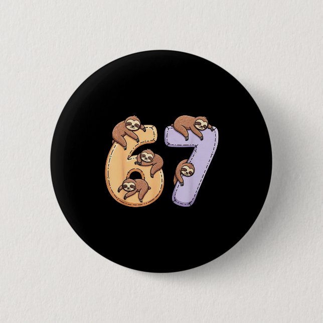 67 Animals Funny 67 Brainrot Youth Kids Sloth 67  Button (Vorderseite)