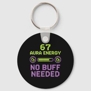 67 Aura Energie Kein Buff Nötig Retro Pixel Gamer  Schlüsselanhänger