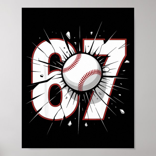 67 Baseball Six Seven 6 7 Meme 67  Poster (Vorne)