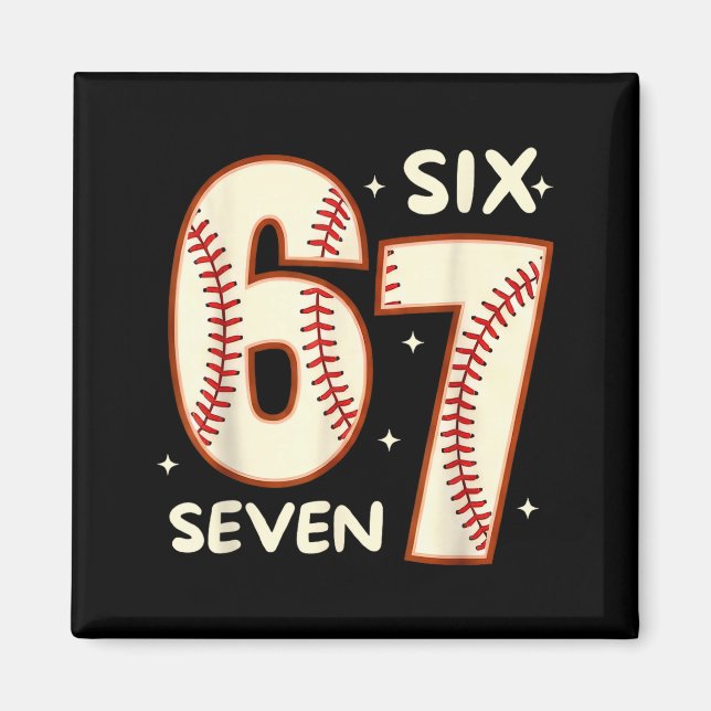 67 Baseball Six Seven 6 7 Meme Kids 67 Teen Boys 6 Magnet (Vorne)