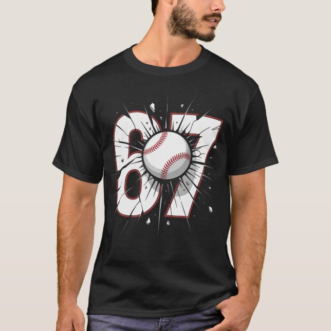 67 Baseball Six Seven 6 7 Meme T-Shirt (Vorderseite)