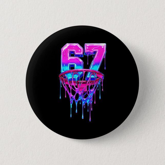 67 Basketball Drip Six Seven Lustig  Button (Vorderseite)