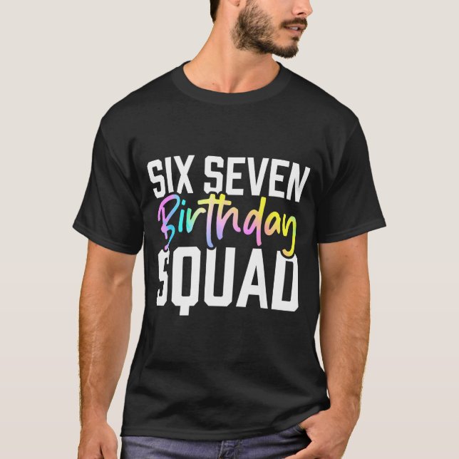 67 Birthday Squad Funny Six Seven Meme Kids Birthd T-Shirt (Vorderseite)