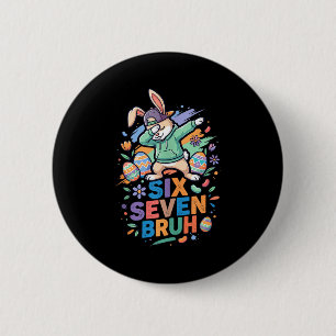 67 Bruh Bunny Six Seven Meme Lustiger Ostertag Dab Button