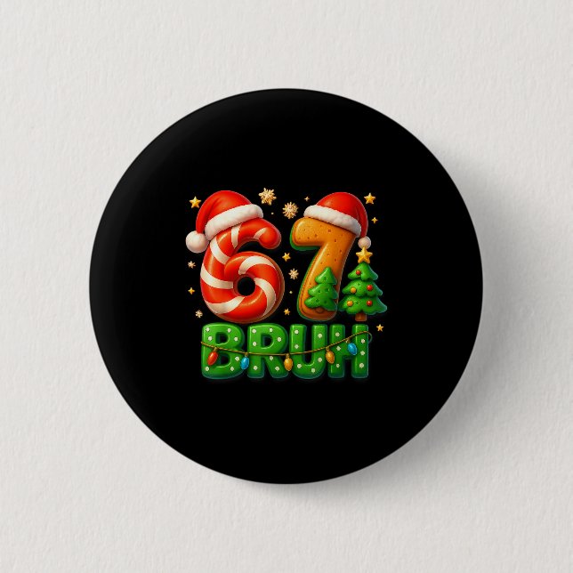 67 Bruh Christmas Candy Cane Gingerbread Design Xm Button (Vorderseite)