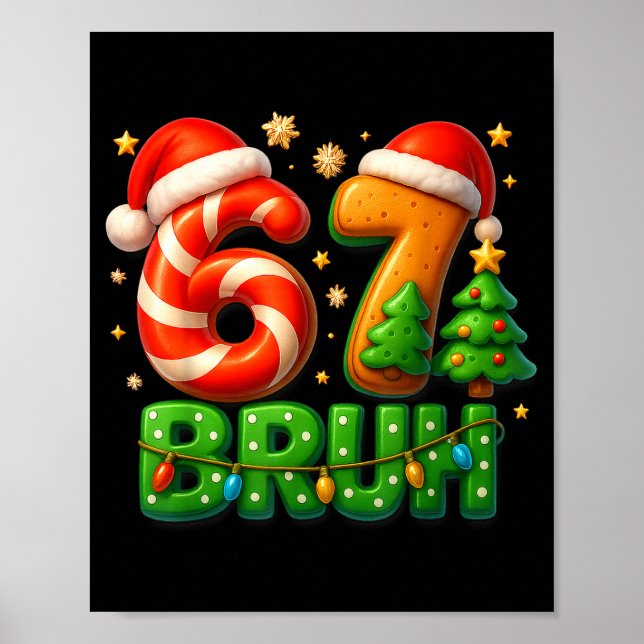 67 Bruh Christmas Candy Cane Gingerbread Design Xm Poster (Vorne)