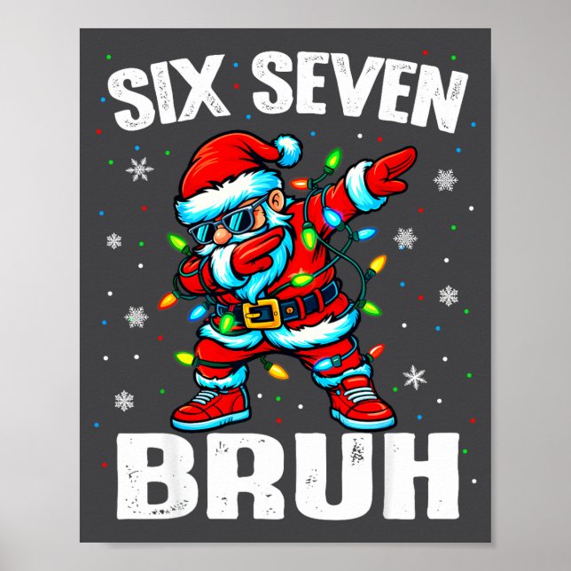 67 Bruh Christmas Six Seven Meme Dab Santa  Poster (Vorne)