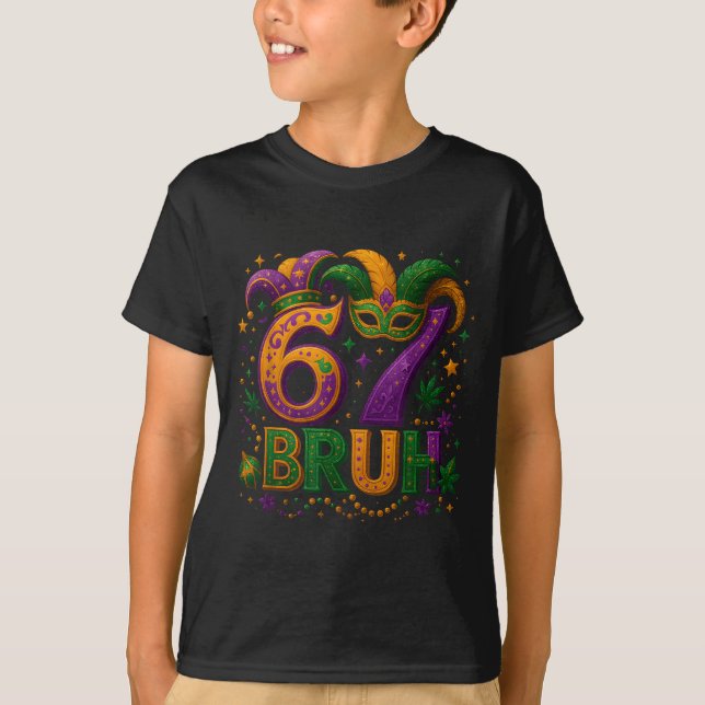 67 Bruh Funny Mardi Gras Mask Beads Costume Design T-Shirt (Vorderseite)