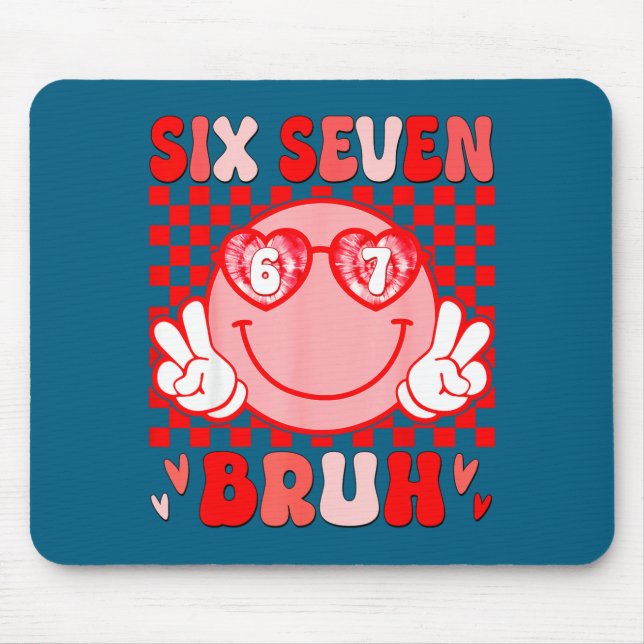 67 Bruh Funny Valentine Six Seven Meme Hearts 6 7  Mousepad (Vorne)