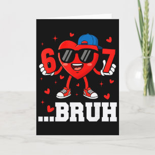 67 Bruh Herz Funny Six Seven Meme Valentinstag Jun Karte