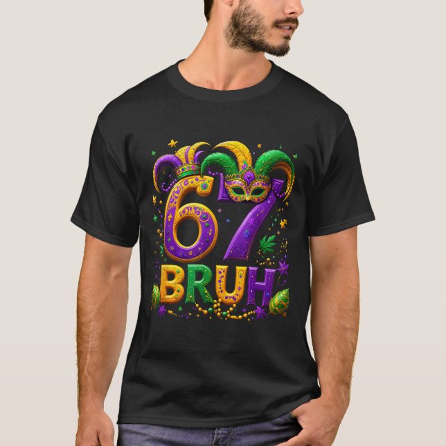 67 Bruh Jester Hat Feather Mask Mardi Gras Fleur D T-Shirt (Vorderseite)