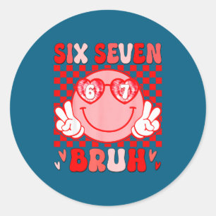 67 Bruh Lustiger Valentinstag Six Seven Meme Herze Runder Aufkleber