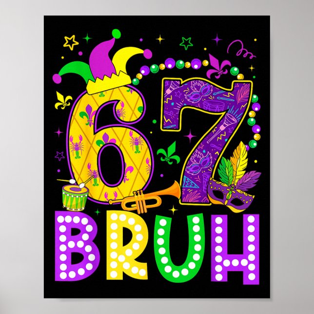 67 Bruh Mardi Gras Funny Carnival Meme Slang Gen A Poster (Vorne)
