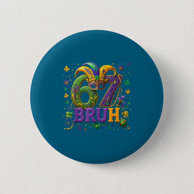 67 Bruh Mardi Gras Happy Mardi Gras  Button (Vorderseite)
