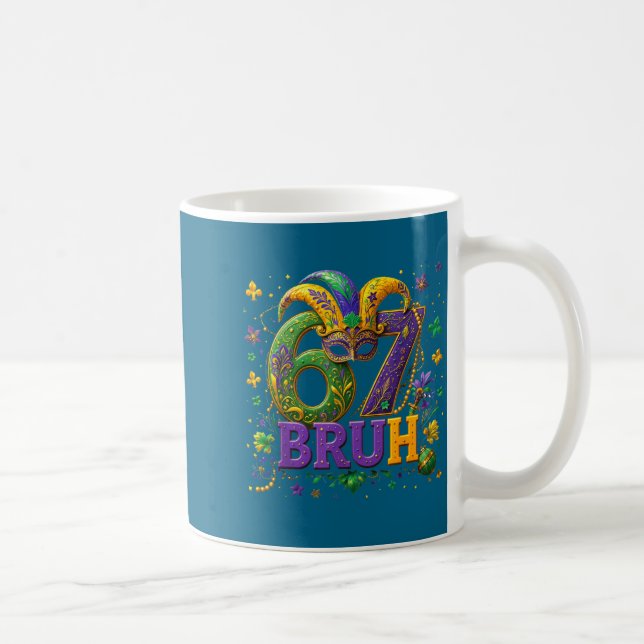 67 Bruh Mardi Gras Happy Mardi Gras  Kaffeetasse (Rechts)