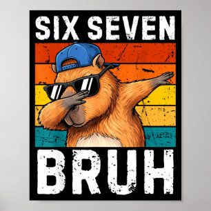 67 Bruh Meme Lustig 6 7 Capybara Für Jungen Kinder Poster