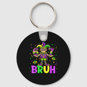 67 Bruh Meme Mardi Gras Fett Dienstag Happy Mardi Schlüsselanhänger