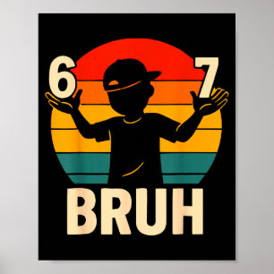 67 Bruh Retro Junge 6 7 Meme Kinder Kindergarten T Poster