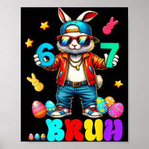 67 Bruh Sechs Sieben Lustiger Hase Eier Kaninchen Poster