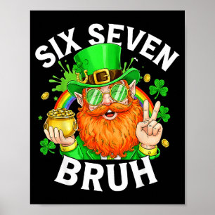 67 Bruh Six Seven Lustig 6 7 Meme St Patricks Day Poster
