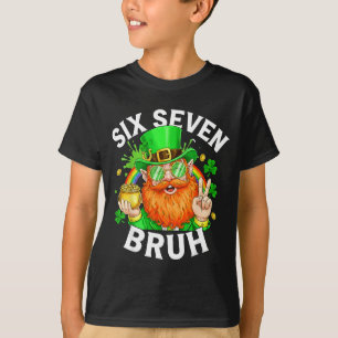 67 Bruh Six Seven Lustig 6 7 Meme St Patricks Day  T-Shirt