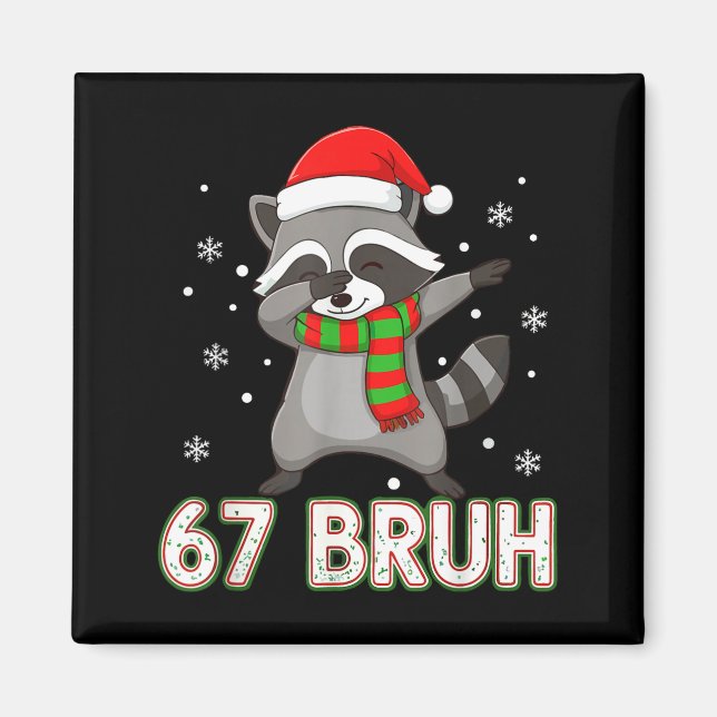 67 Bruh Six Seven Meme Raccoon Christmas Kids Boys Magnet (Vorne)