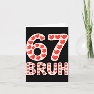 67 Bruh Valentinsherzen Lustiges Meme  Karte