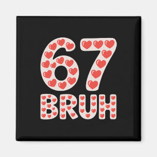 67 Bruh Valentinstag Herzen Lustiges Meme Magnet