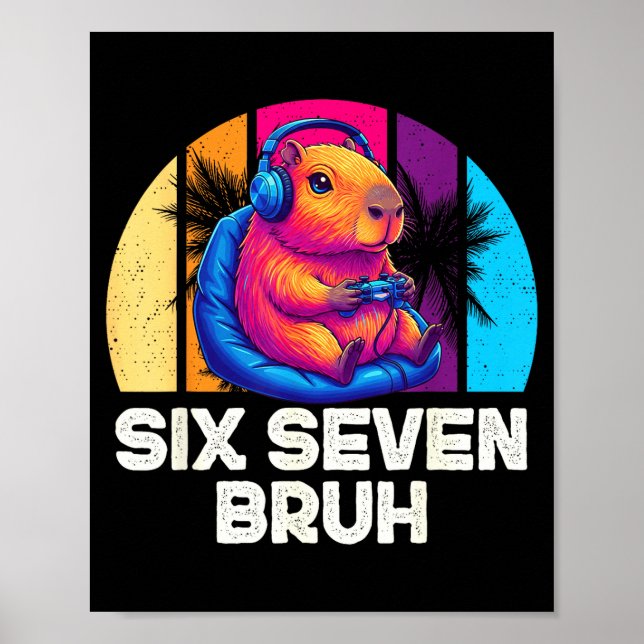67 Capybara Funny Six Seven Bruh Capybara Video Ga Poster (Vorne)