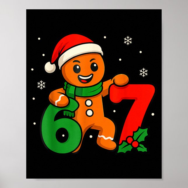 67 Christmas 6 7 Gingerbread 6-7 Meme Six Seven Bo Poster (Vorne)