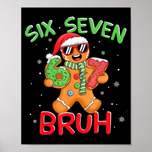 67 Christmas 6 7 Meme Gingerbread Man  Poster (Vorne)
