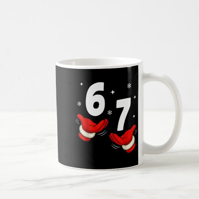 67 Christmas 6 7 Meme Hands 6-7 Pajamas Six Seven  Kaffeetasse (Rechts)