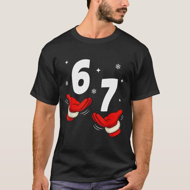 67 Christmas 6 7 Meme Hands 6-7 Pajamas Six Seven  T-Shirt (Vorderseite)