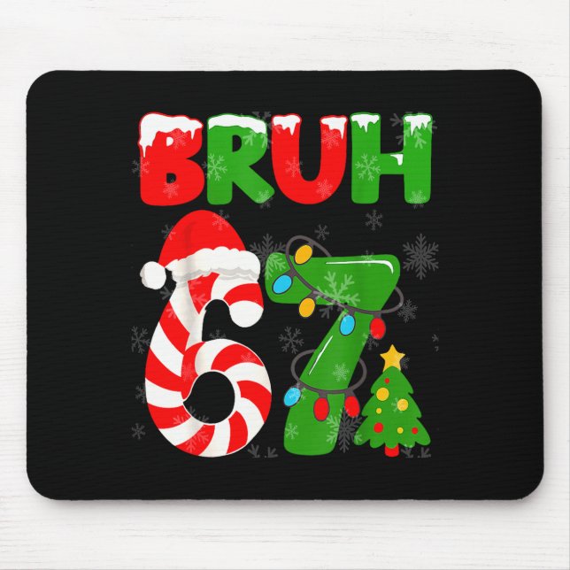 67 Christmas 6 7 Meme Pajamas 67 Bruh Slang  Mousepad (Vorne)