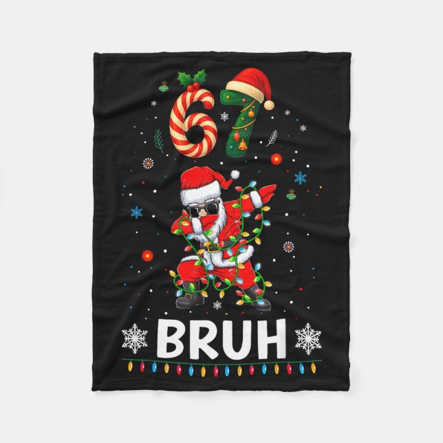 67 Christmas Bruh 6 7 Funny Meme Gift Teen Boys Gi Fleecedecke (Vorderseite)
