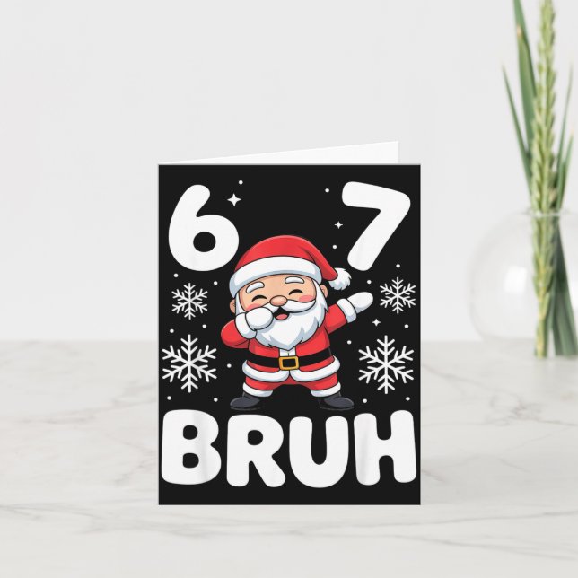 67 Christmas Bruh Funny Meme Gift Boys Girl Kids 6 Karte (Vorderseite)